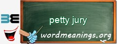WordMeaning blackboard for petty jury